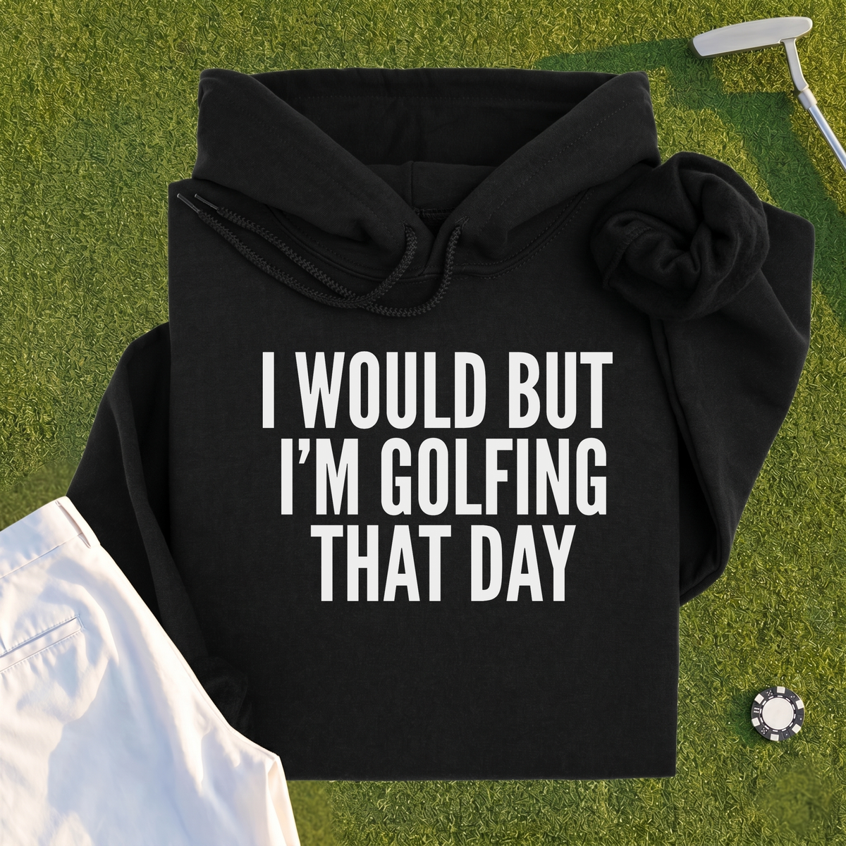 I Would But I'm Golfing Hoodie