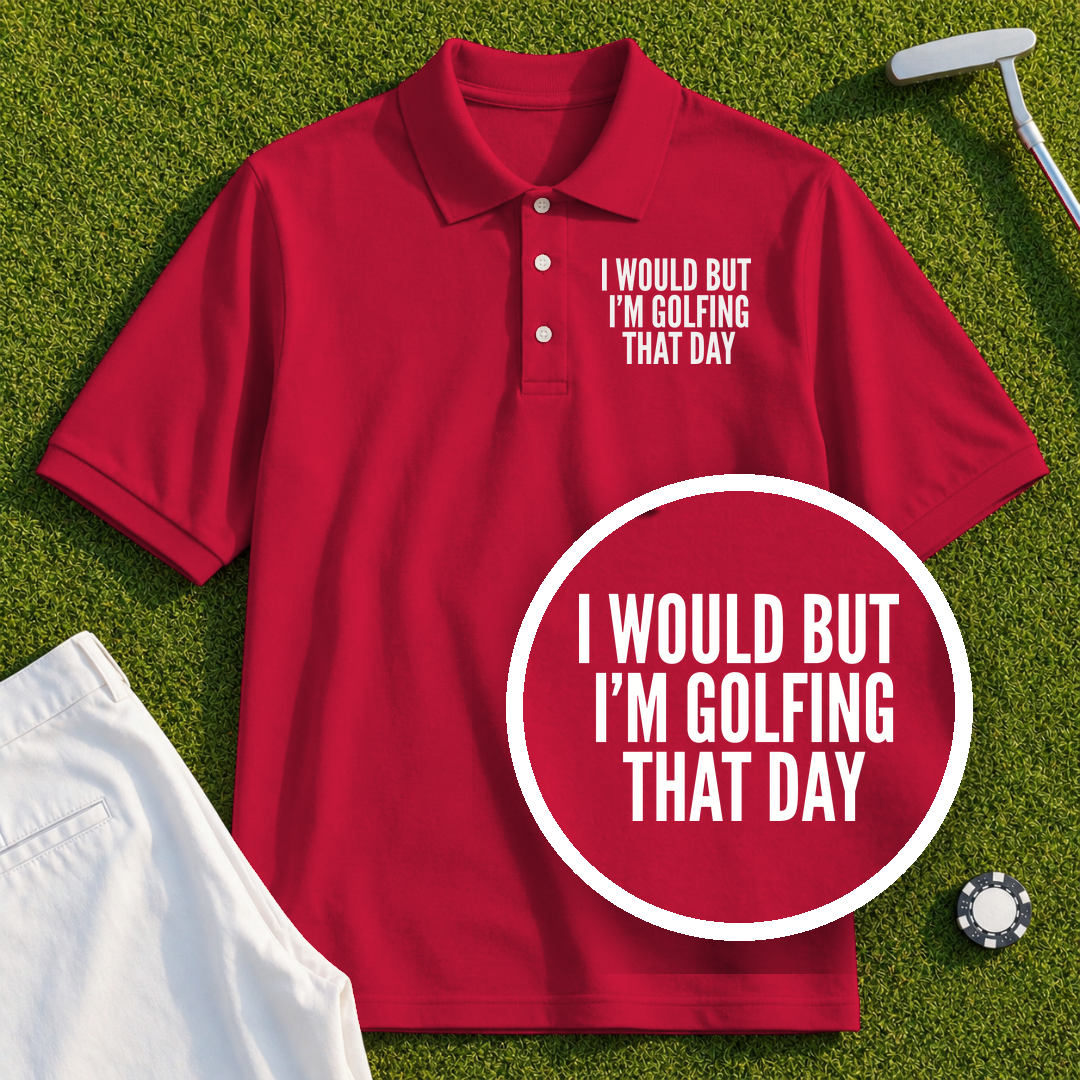 I Would But I'm Golfing Performance Polo