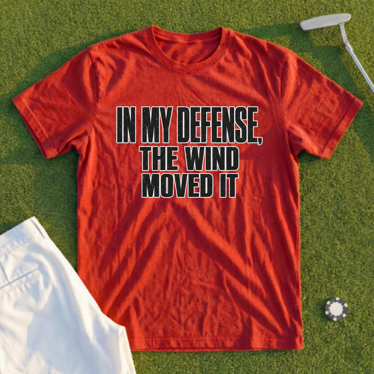 In My Defense, The Wind Moved It Tee