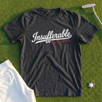 Insufferable Since The Hole In One Tee