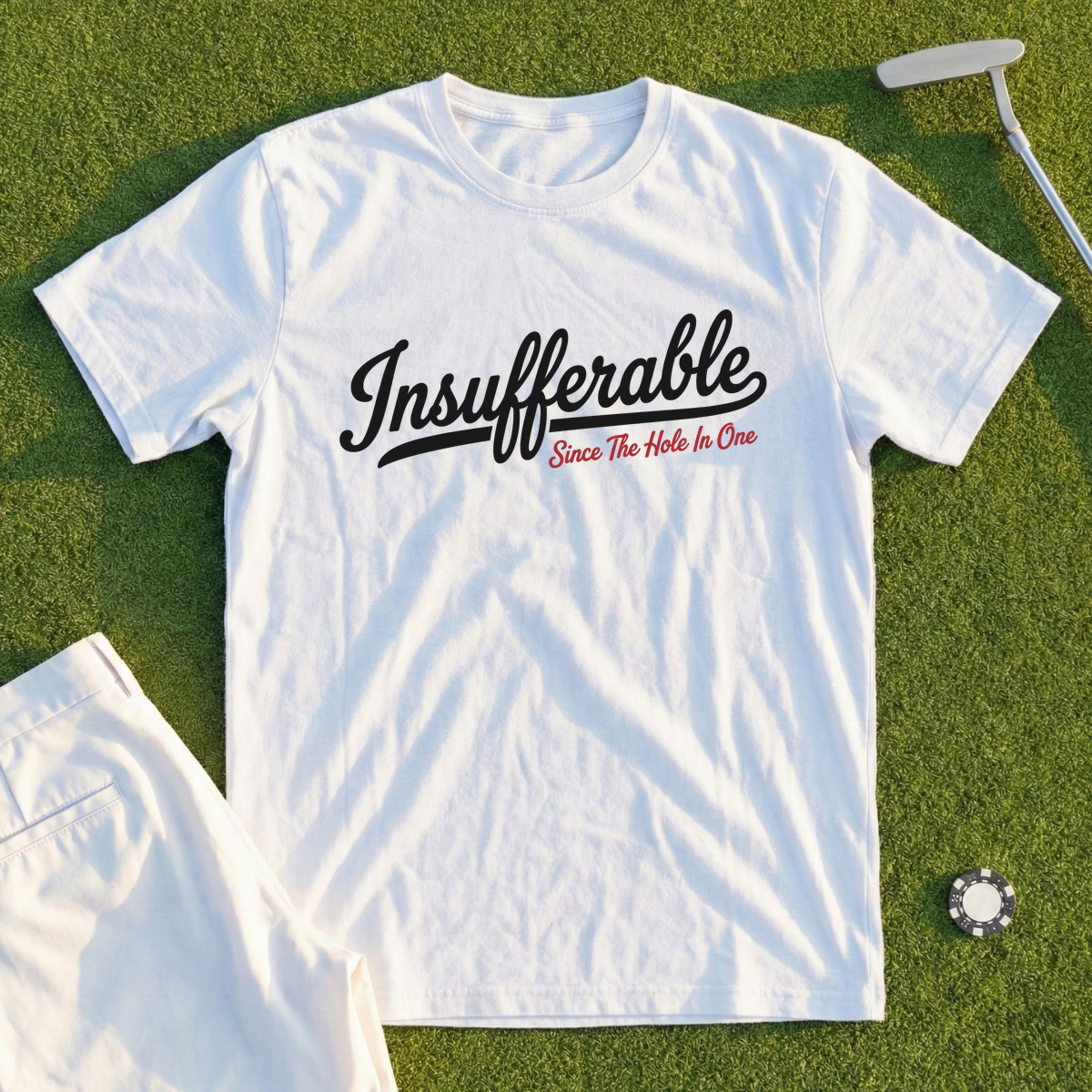 Insufferable Since The Hole In One Tee
