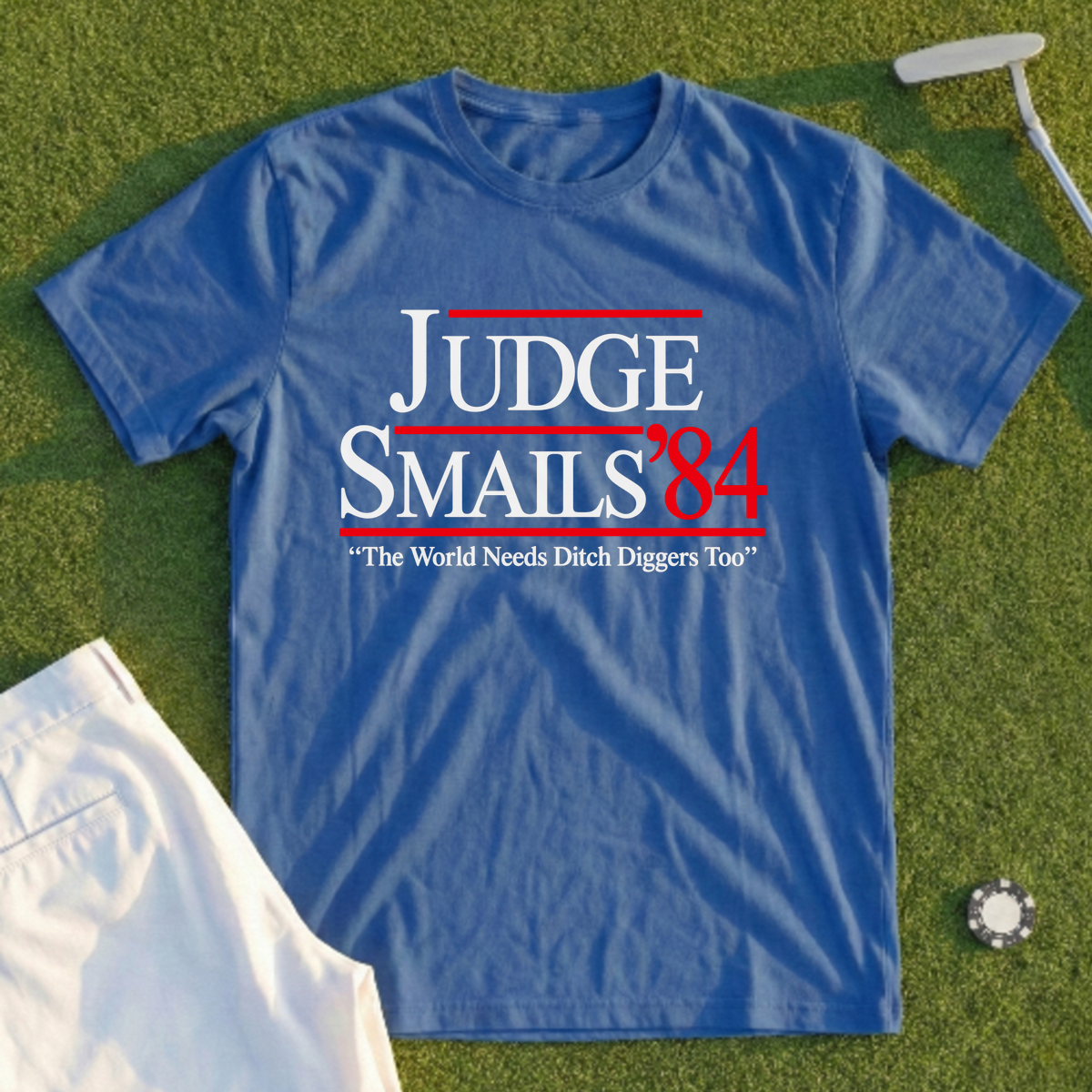 Judge Smails Ditch Diggers Tee