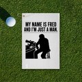 Just A Man Golf Towel