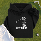 Just DUI It Hoodie