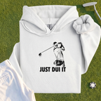Just DUI It Hoodie