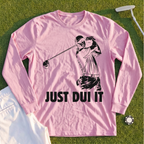 Just DUI It Long Sleeve Tee
