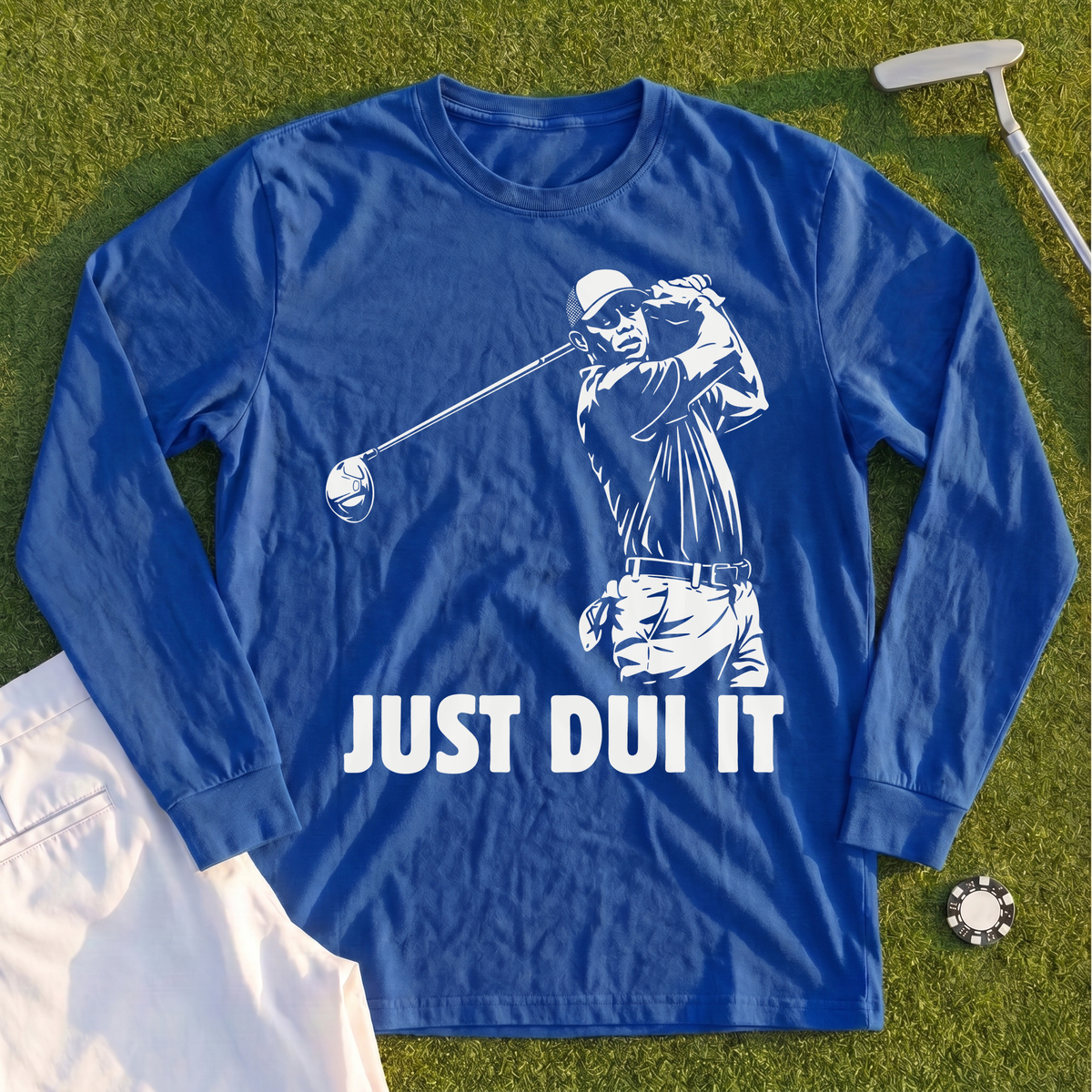 Just DUI It Long Sleeve Tee