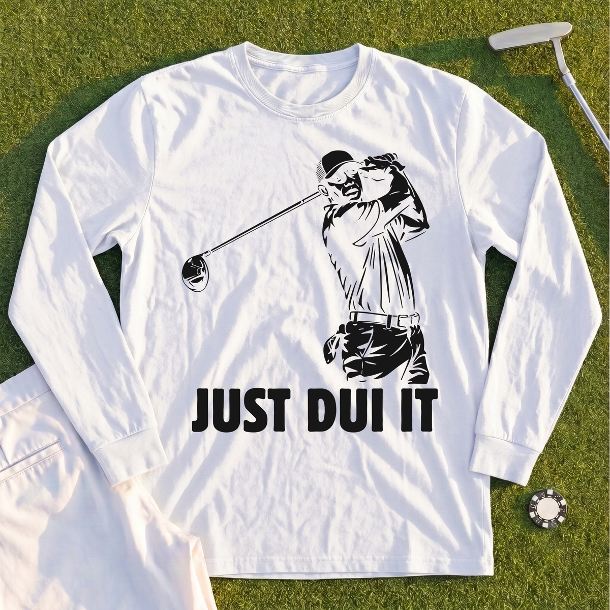 Just DUI It Long Sleeve Tee