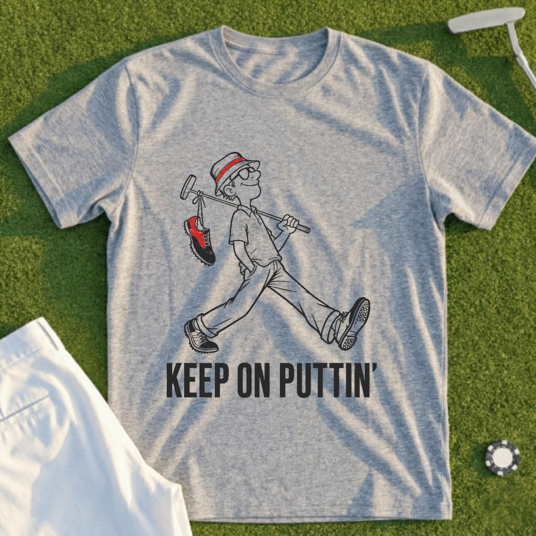 Keep On Puttin Tee