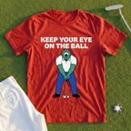Keep Your Eye On The Ball Tee