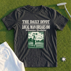 Local Man Breaks 100 Tee