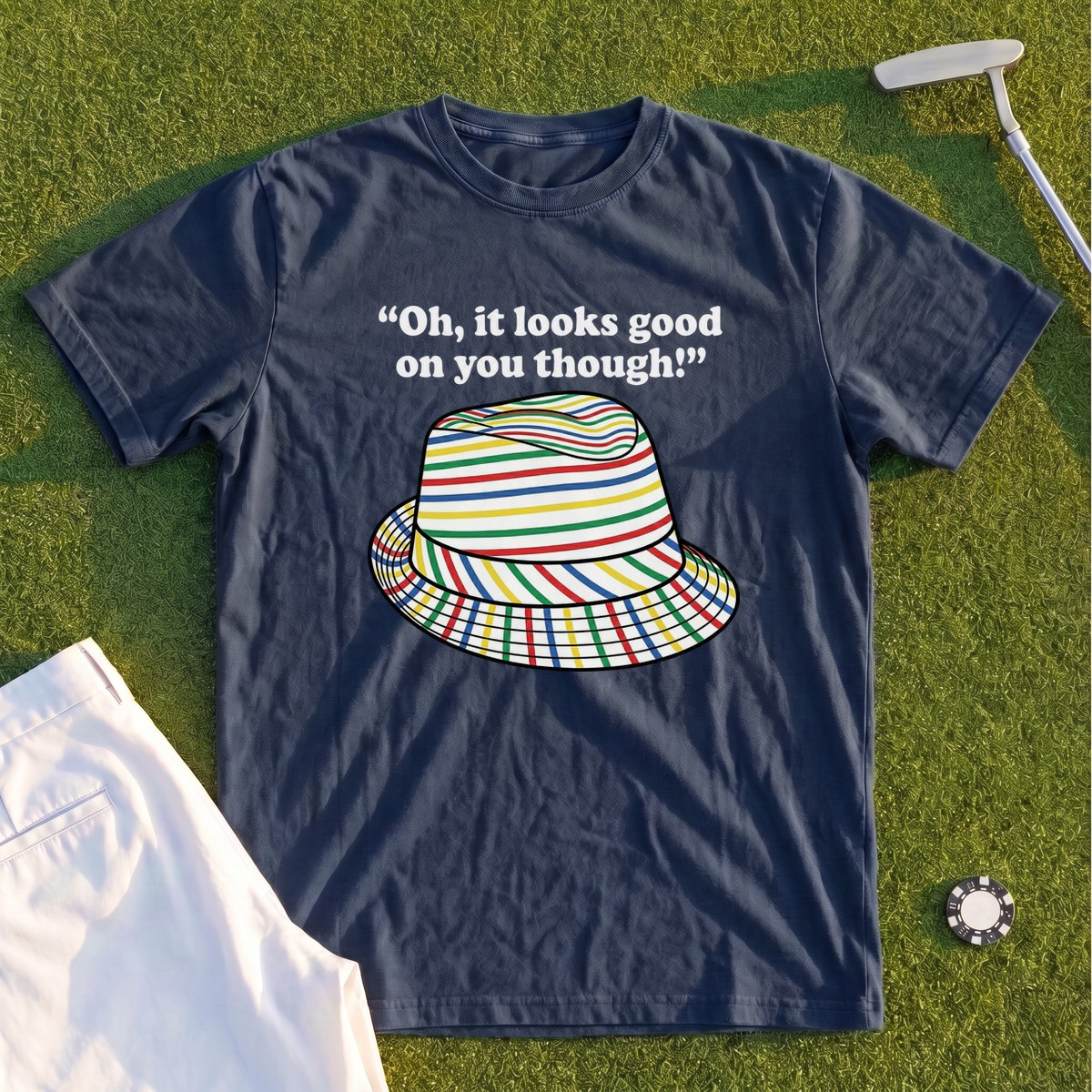 Looks Good On You Though Premium Tee