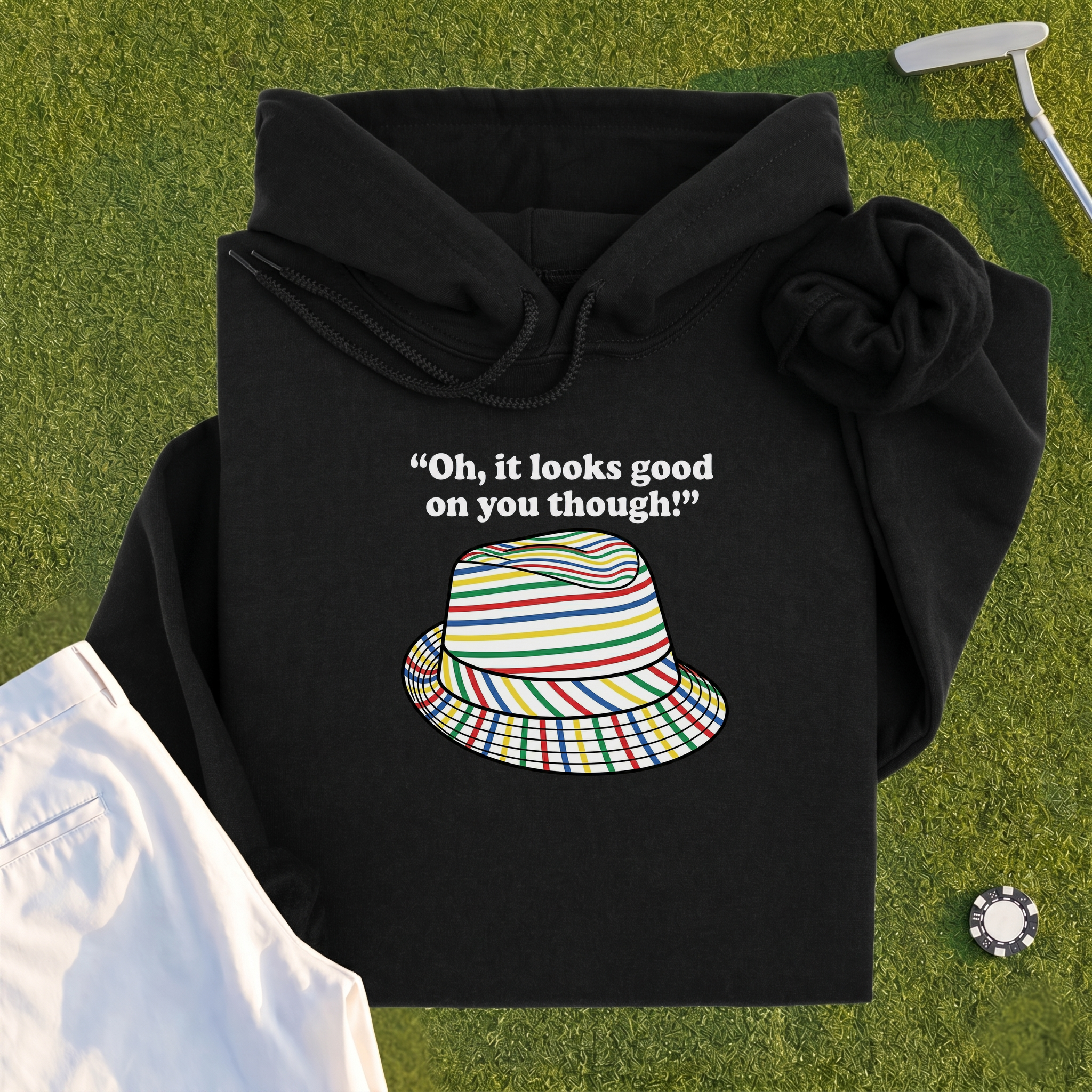 Looks Good On You Though Hoodie