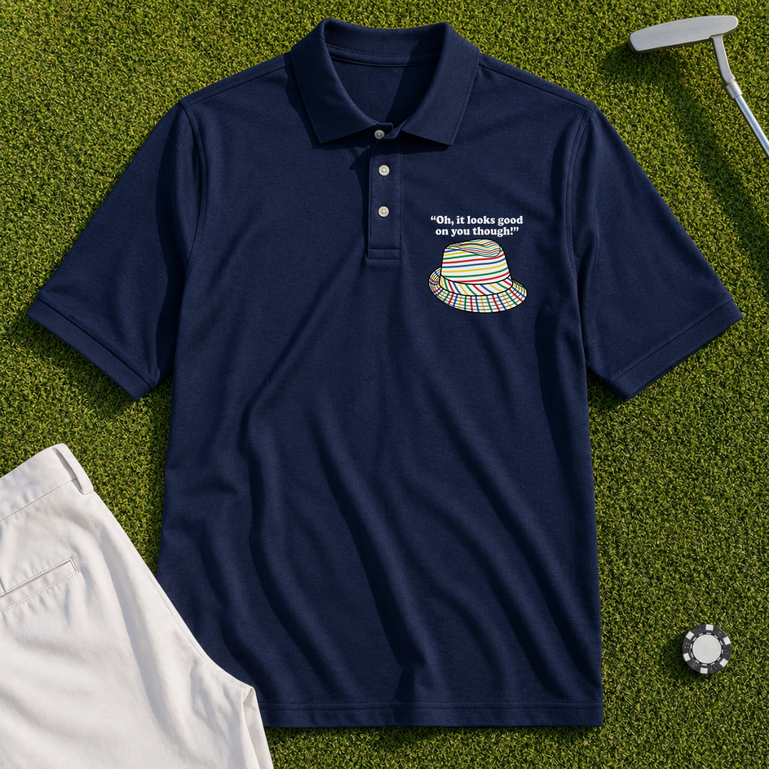 Looks Good On You Though Polo