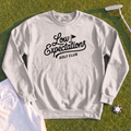Low Expectations Club Sweatshirt