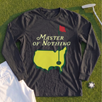Master Of Nothing Long Sleeve Tee