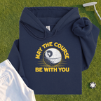 May The Course Be With You Hoodie