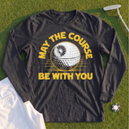 May The Course Be With You Long Sleeve Tee