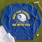 May The Course Be With You Long Sleeve Tee