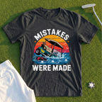 Mistakes Were Made Sinking Cart Tee