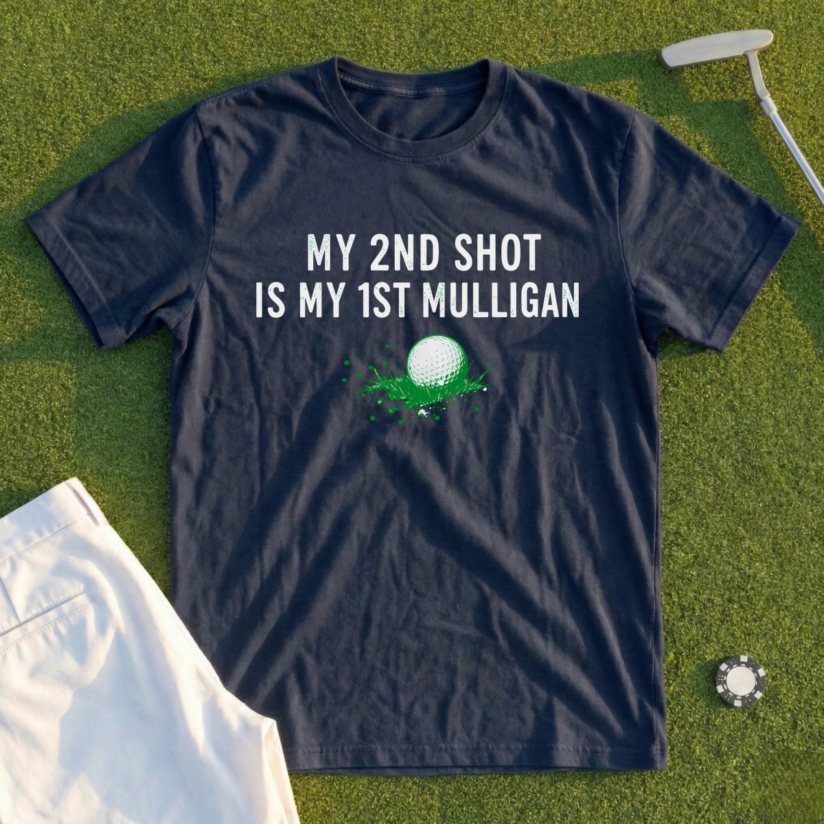 My 2nd Shot Is My 1st Mulligan Tee