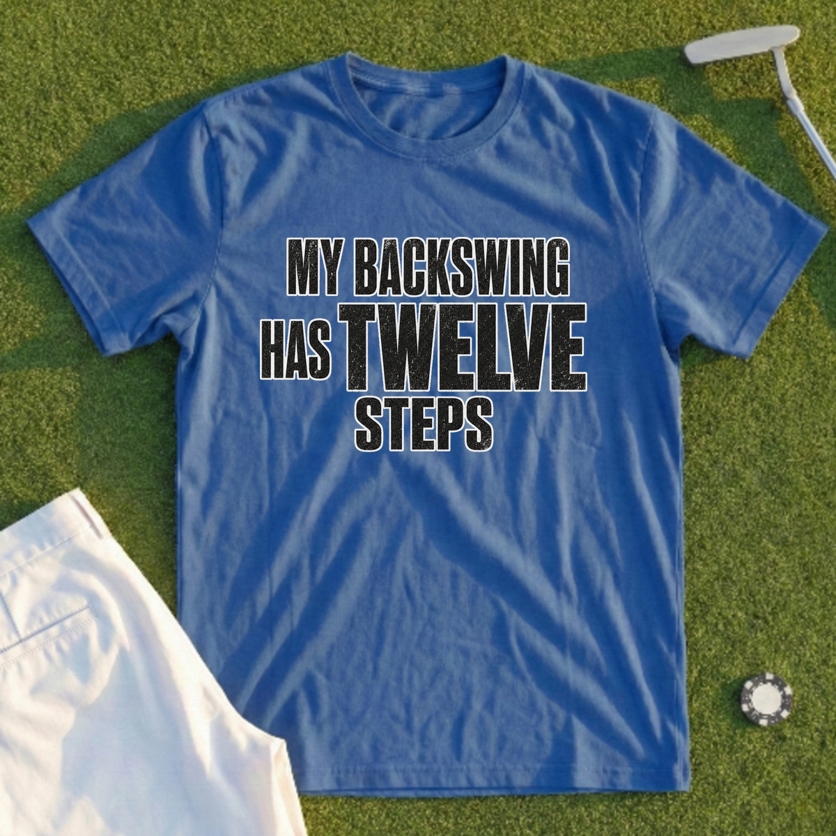 My Backswing Has Twelve Steps Tee