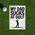 My Dad Sucks At Golf Golf Towel - Shanked Right