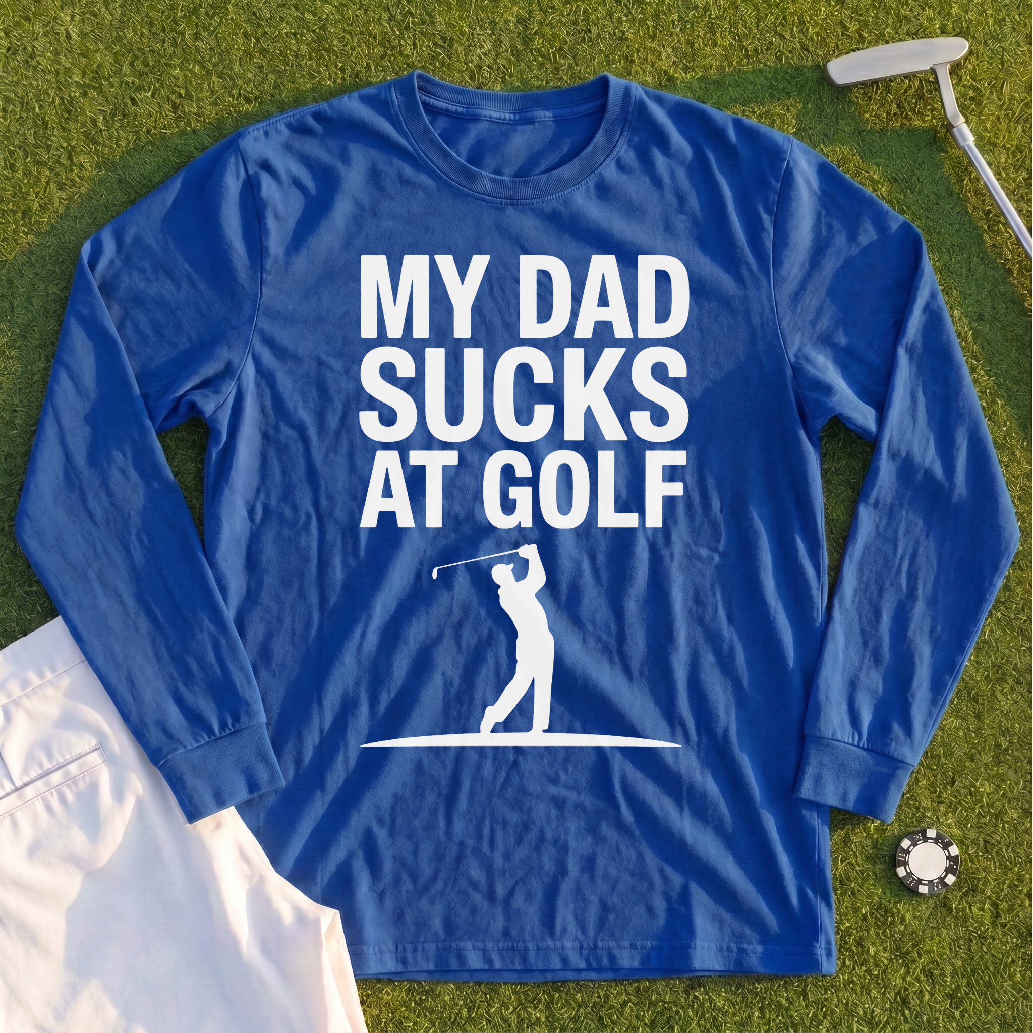 My Dad Sucks At Golf Long Sleeve Tee
