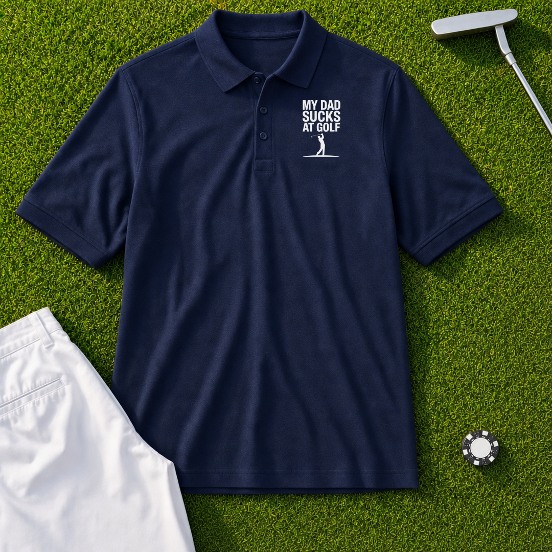 My Dad Sucks At Golf Polo