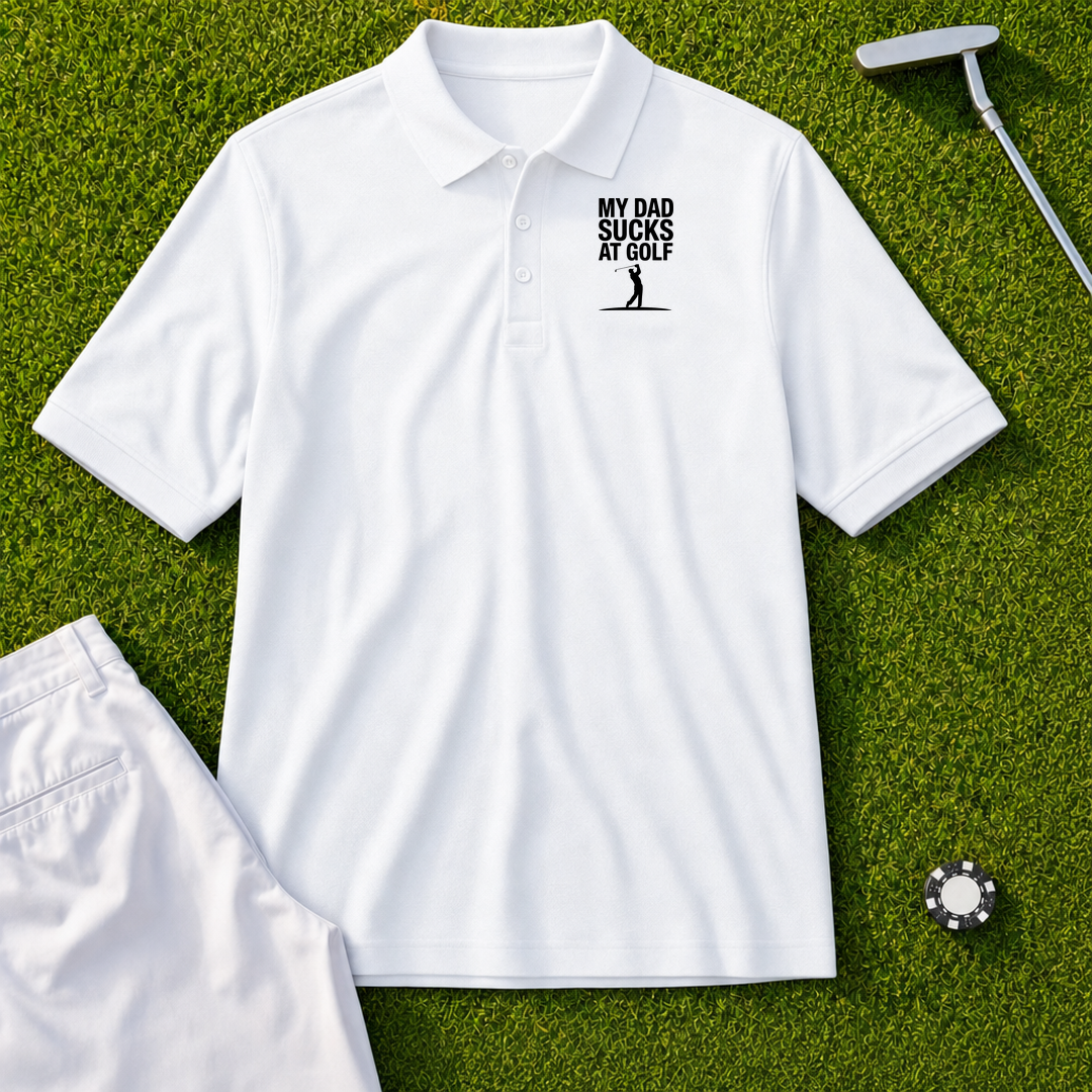 My Dad Sucks At Golf Polo