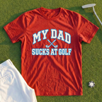 My Dad Sucks At Golf Varsity Tee