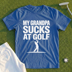 My Grandpa Sucks At Golf Tee