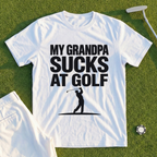 My Grandpa Sucks At Golf Tee