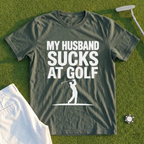 My Husband Sucks At Golf Tee