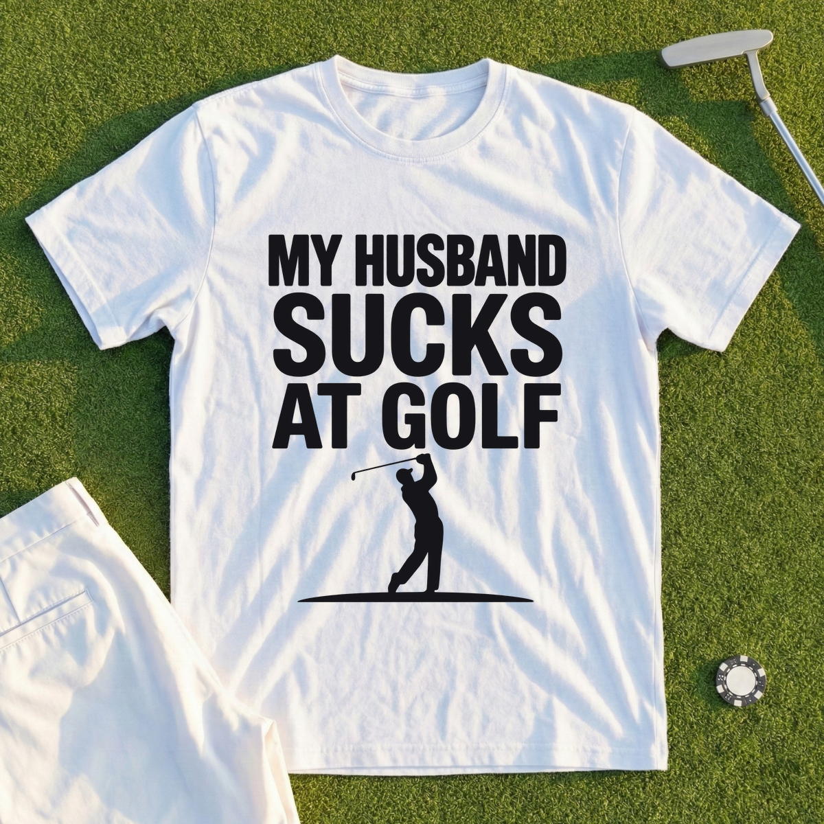 My Husband Sucks At Golf Tee