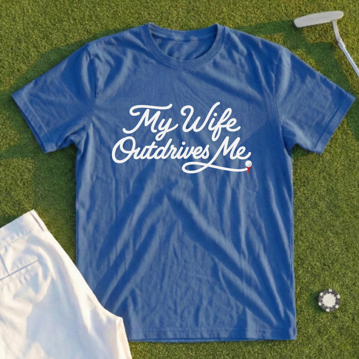 My Wife Outdrives Me Tee