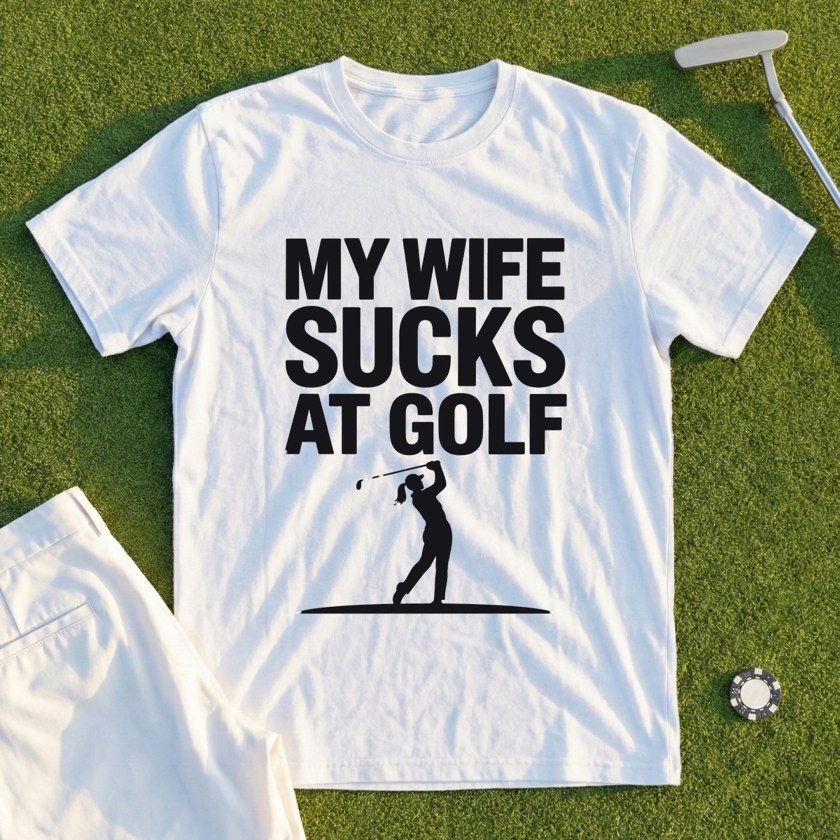 My Wife Sucks At Golf Tee
