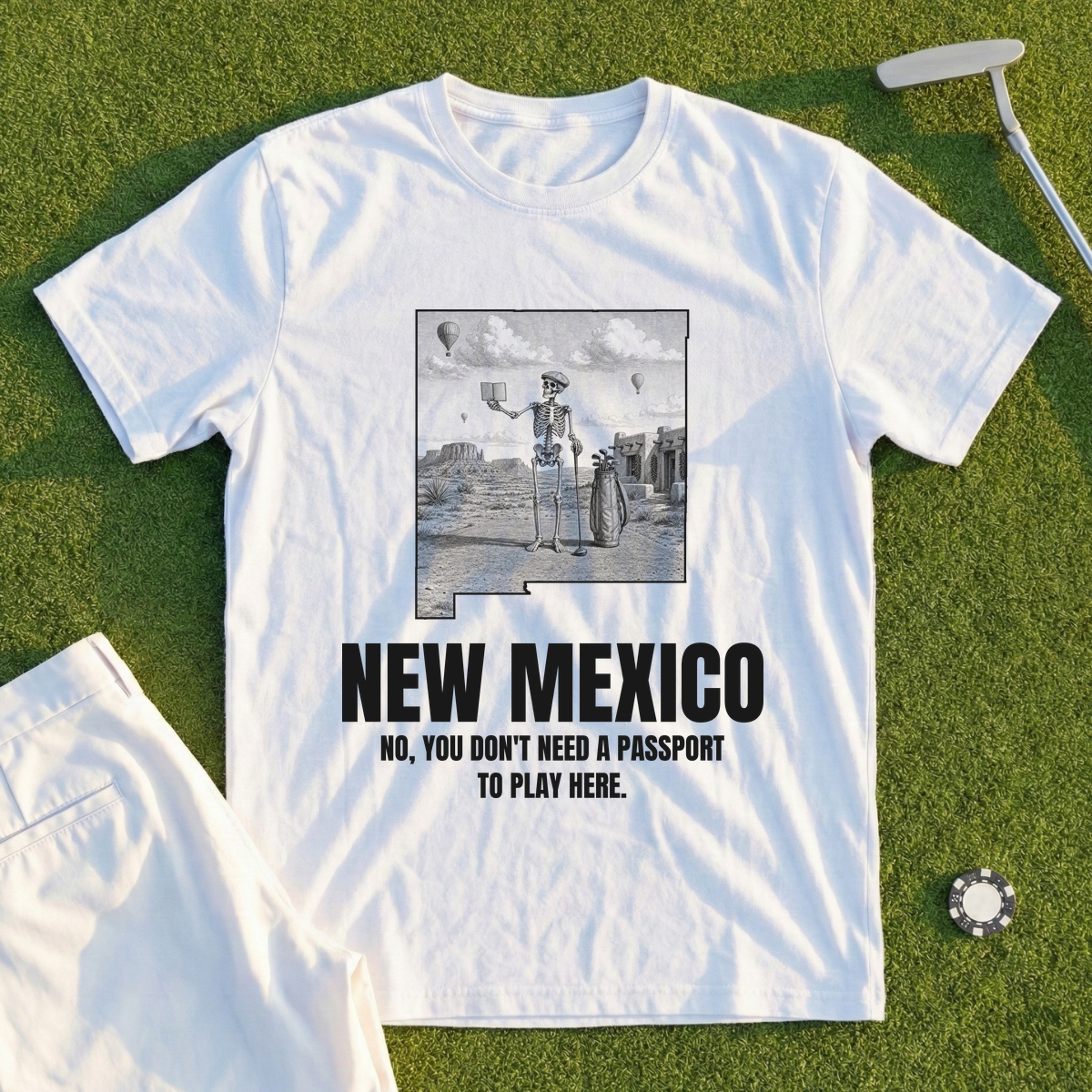 New Mexico No You Don't Need A Passport To Play Here Tee