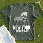 New York I'm Puttin' Here Tee