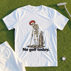 No Golf Today Skeleton Tee