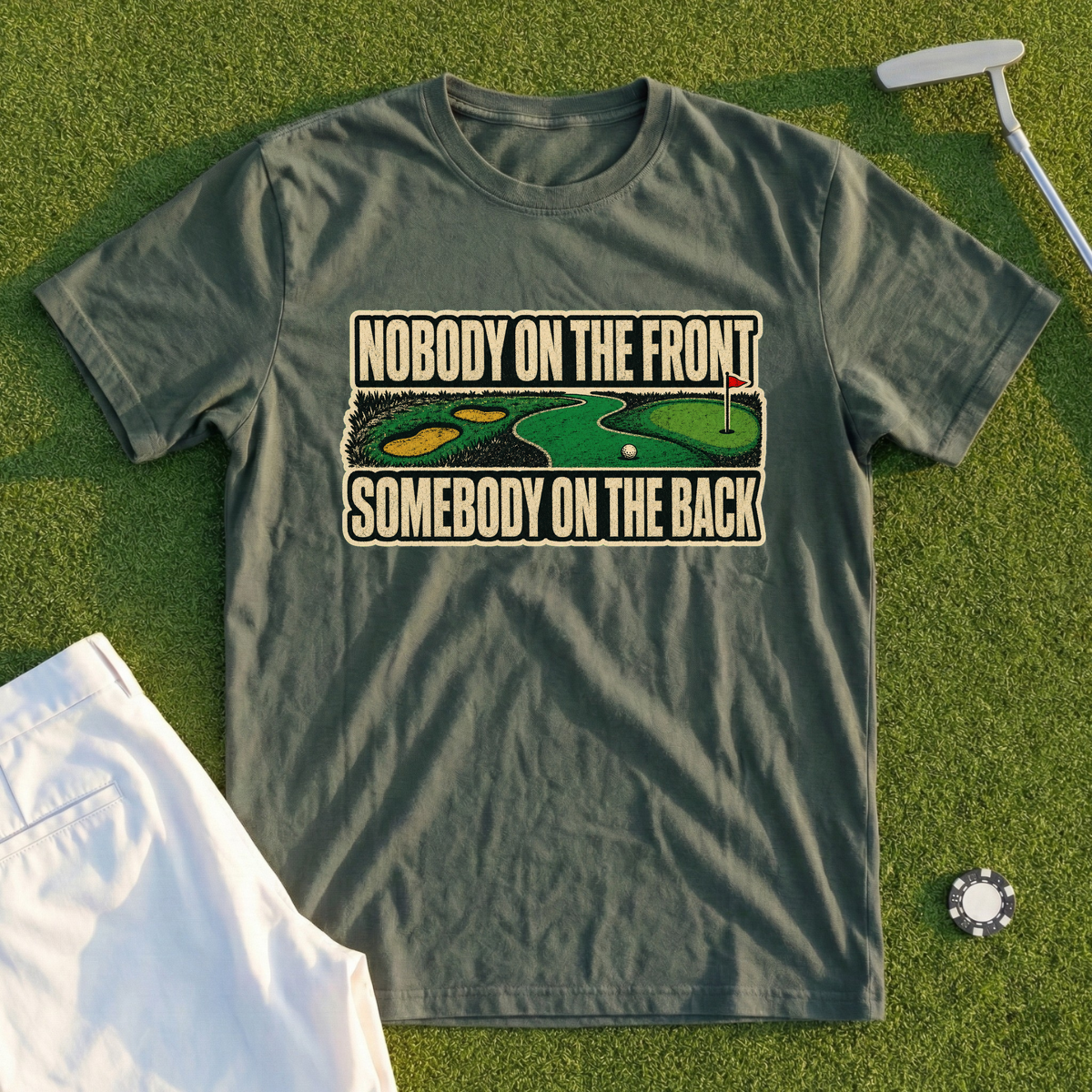 Nobody On The Front, Somebody On The Back Tee