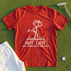 Not Lost Just Looking For My Golf Ball Tee