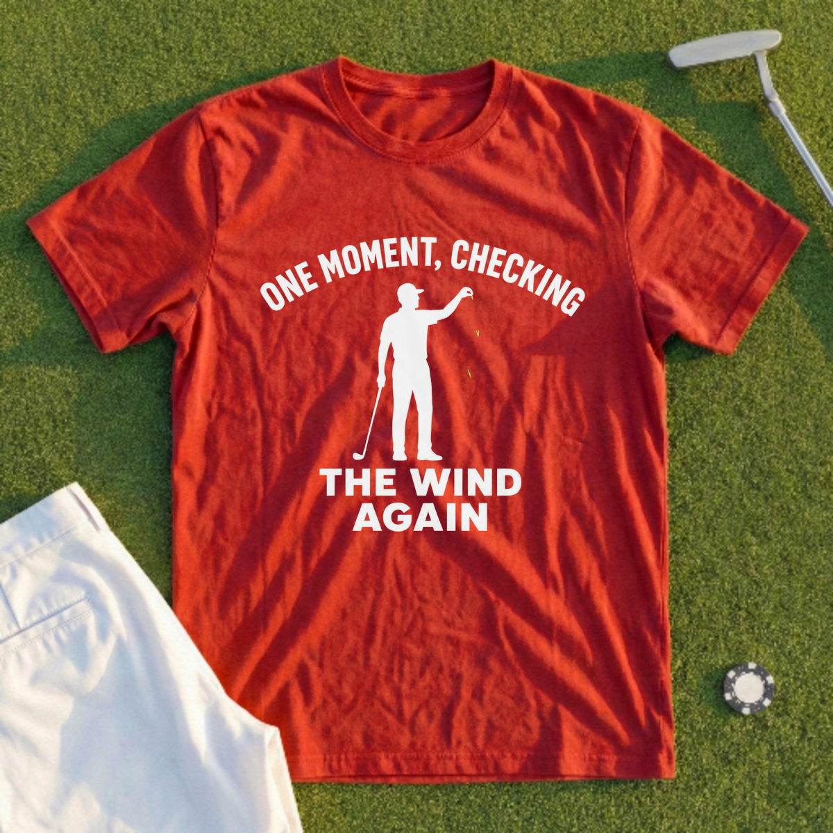 One Moment Checking The Wind Again Tee