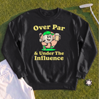 Over And Under It Sweatshirt