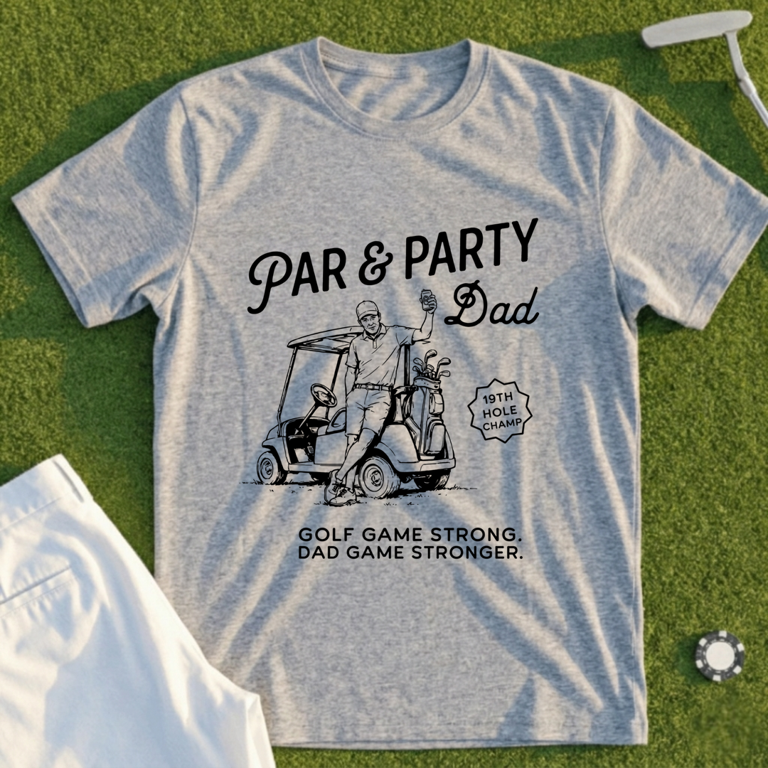 Par and Party Dad Tee