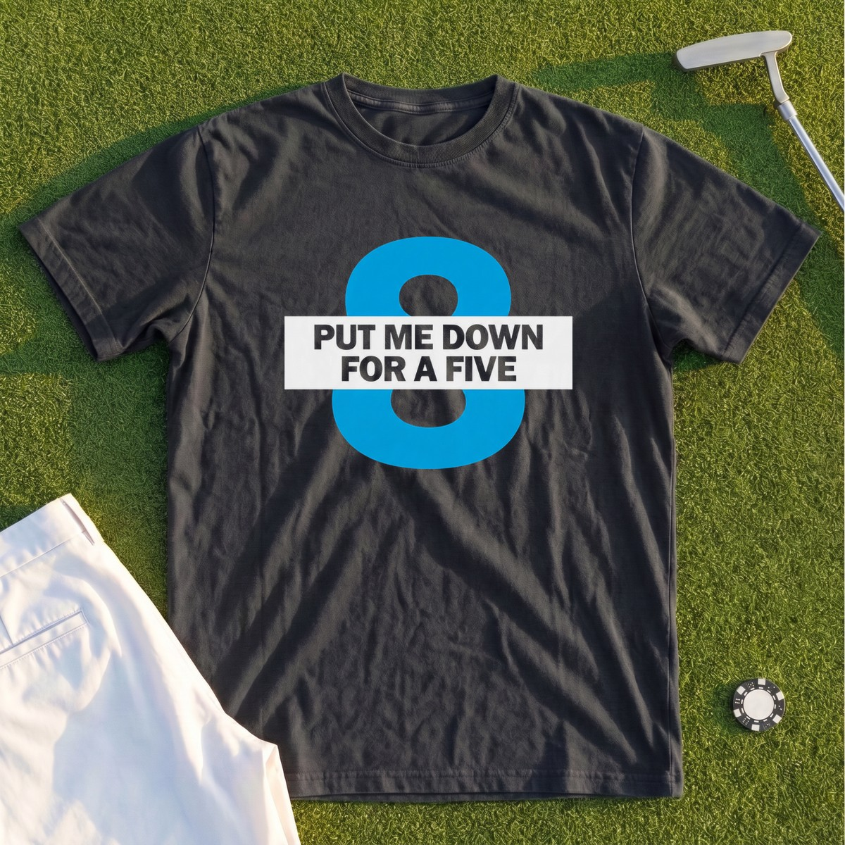 Put Me Down For a Five Premium Tee