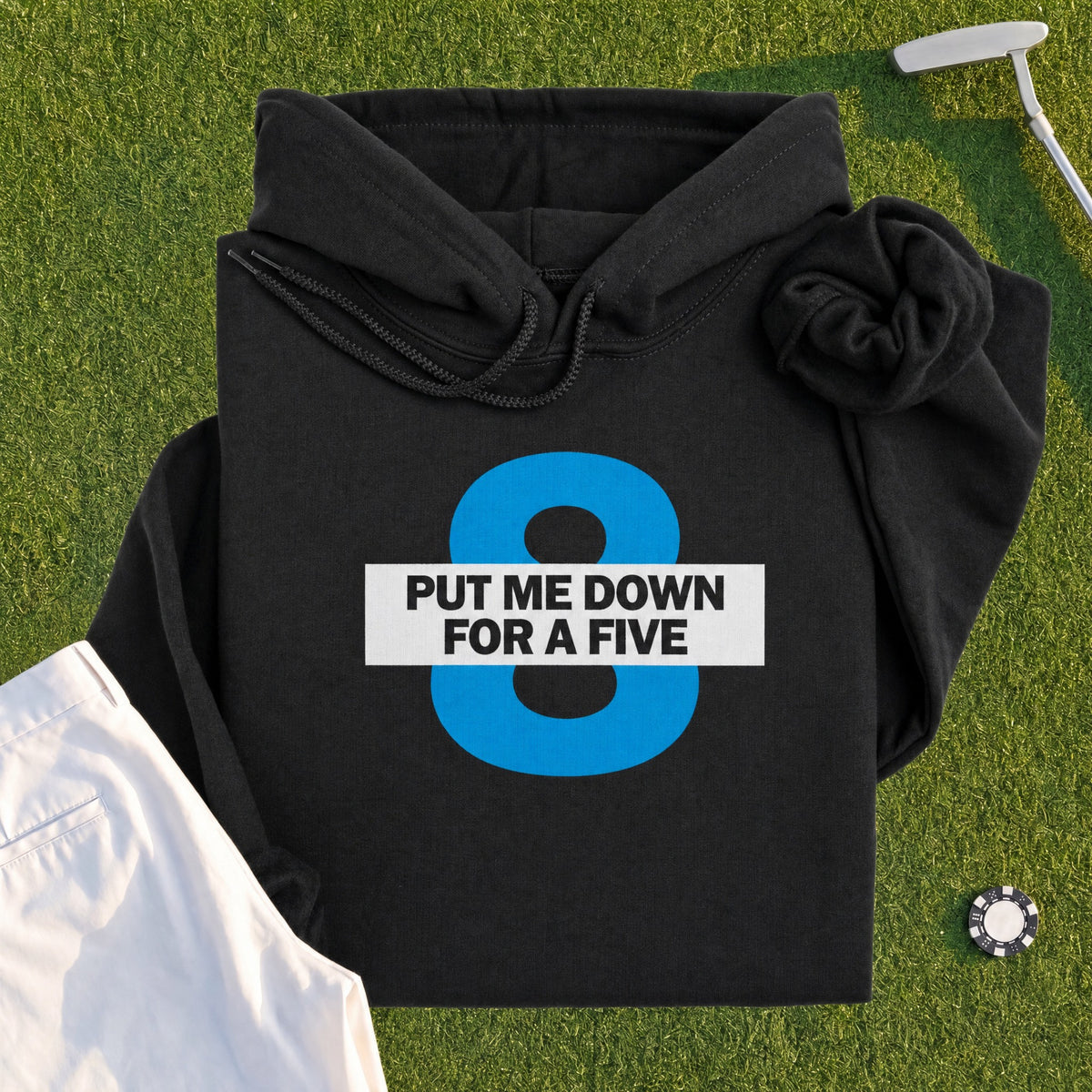 Put Me Down For a Five Hoodie
