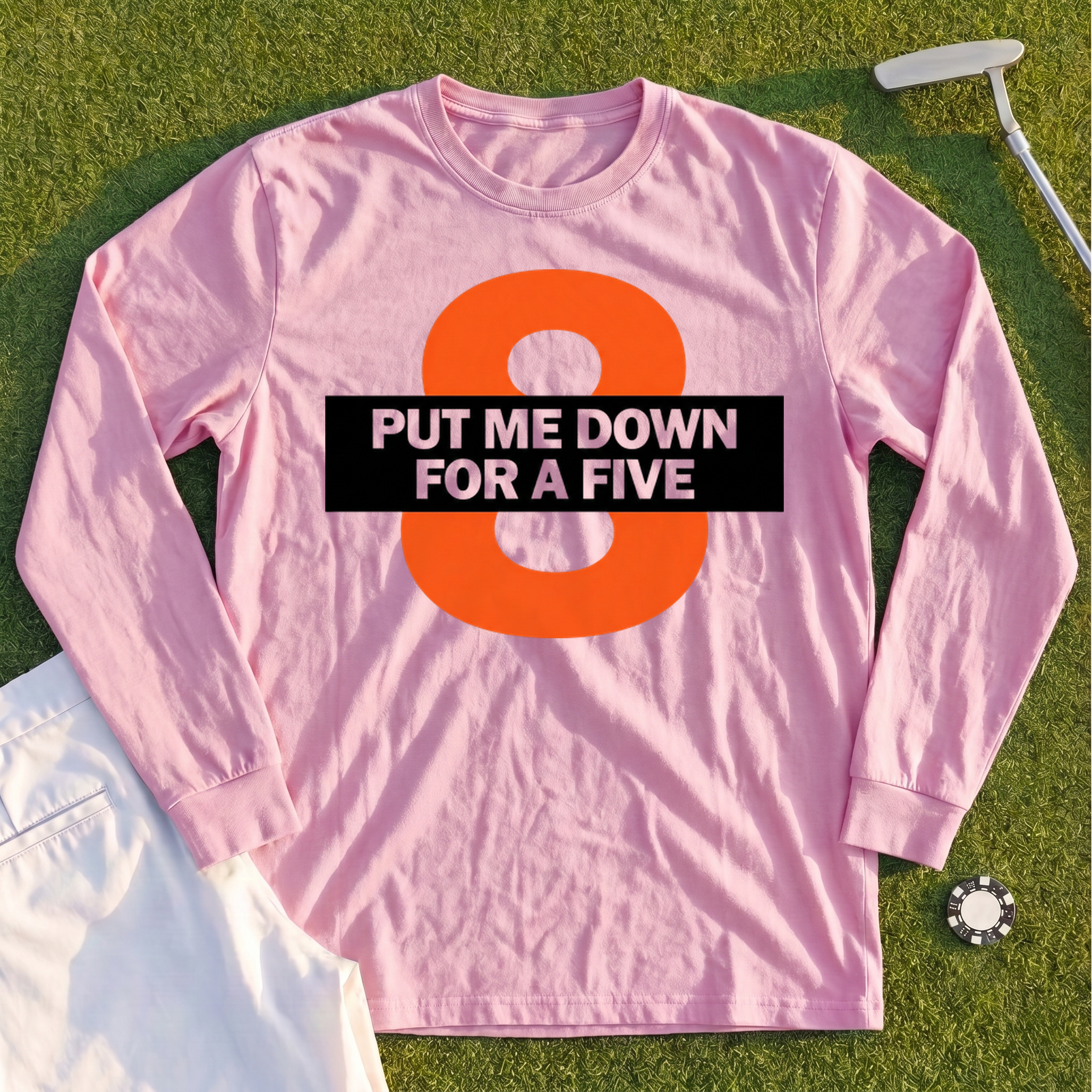 Put Me Down For a Five Long Sleeve Tee