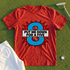 Put Me Down For A Five Pop Art Tee