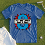 Put Me Down For A Five Pop Art Tee